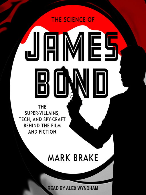 Title details for The Science of James Bond by Mark Brake - Available